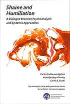 Shame and humiliation : a dialogue between psychoanalytic and systemic approaches