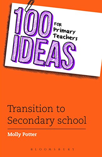 100 Ideas for Primary Teachers: Transition to Secondary School