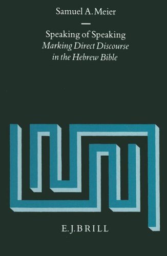Speaking of Speaking: Making Direct Discourse in the Hebrew Bible