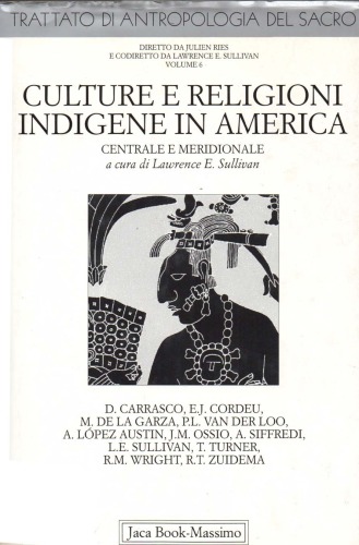 Trattato di antropologia del sacro. Culture e religioni indigene in America centrale e meridionale