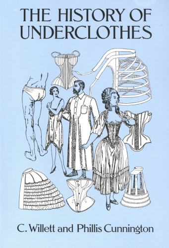The History of Underclothes (Dover Fashion and Costumes)
