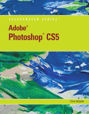 Adobe Photoshop CS5 Illustrated