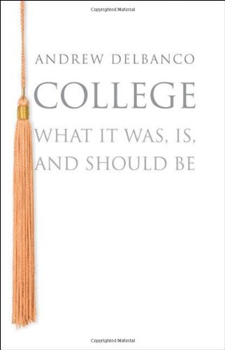 College: What it Was, Is, and Should Be