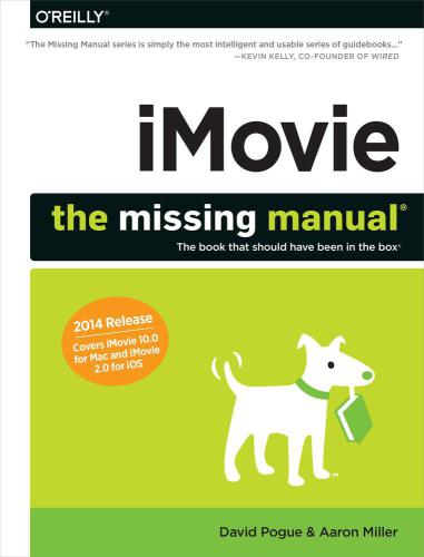 iMovie The Missing Manual 2014 release, covers iMovie 10.0 for Mac and 2.0 for iOS