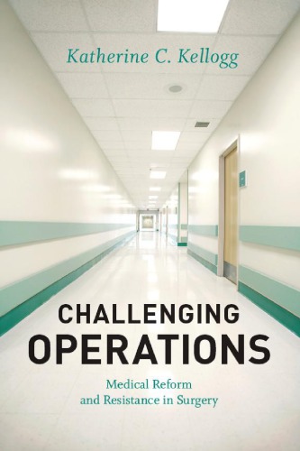 Challenging Operations: Medical Reform and Resistance in Surgery