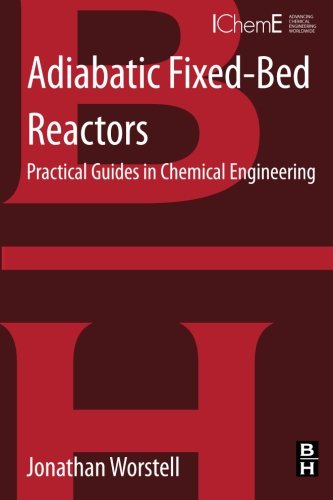 Adiabatic Fixed-Bed Reactors: Practical Guides in Chemical Engineering