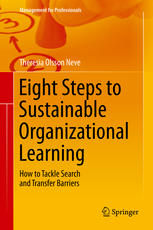 Eight Steps to Sustainable Organizational Learning: How to Tackle Search and Transfer Barriers