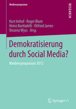 Demokratisierung durch Social Media?: Mediensymposium 2012