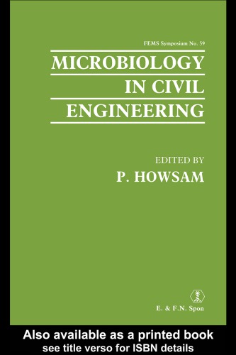 Microbiology in civil engineering : proceedings of the Federation of European Microbiological Societies Symposium held at ... Cranfield ... 1990