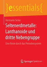 Seltenerdmetalle: Lanthanoide und dritte Nebengruppe: Eine Reise durch das Periodensystem