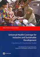 Universal health coverage for inclusive and sustainable development : a synthesis of 11 country case studies