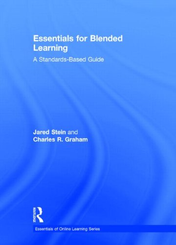 Essentials for Blended Learning: A Standards-Based Guide