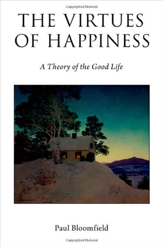 The Virtues of Happiness: A Theory of the Good Life
