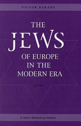 The Jews of Europe in the Modern Era: A Socio-Historical Outline