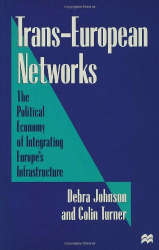 Trans-European Networks: The Political Economy of Integrating Europe's Infrastructure