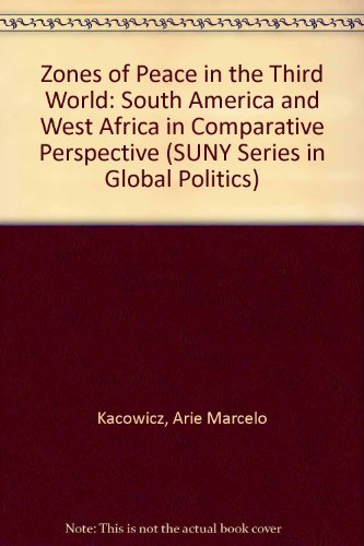 Zones of Peace in the Third World: South America and West Africa in Comparative Perspective