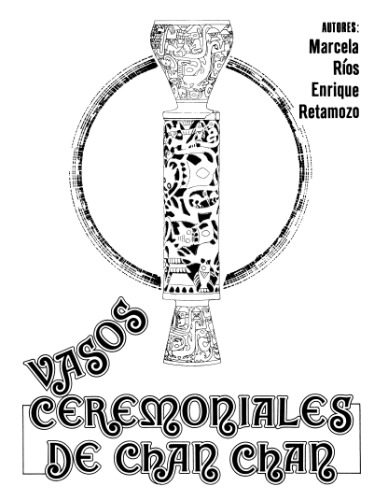 Vasos ceremoniales de Chan Chan