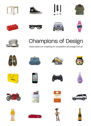 Champions of Design 1 Observations on Creativity for Competitive Advantage