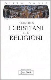Opera omnia. I cristiani e le religioni