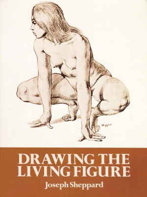 Drawing the Living Figure A Complete Guide to Surface Anatomy