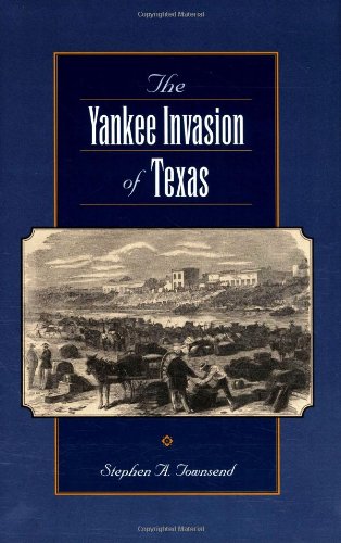The Yankee Invasion of Texas