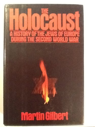 The Holocaust: A History of the Jews of Europe During the Second World War