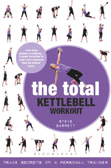 The Total Kettlebell Workout: Trade Secrets of a Personal Trainer