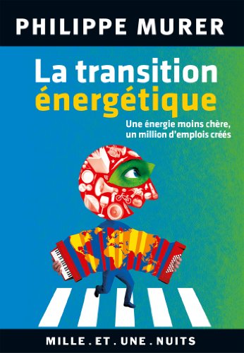 La Transition énergétique: Une énergie moins chère, un million d'emplois créés