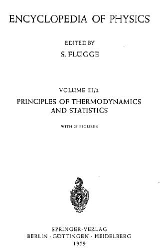 Encyclopedia of Physics Volume 3/2 - Principles of Thermodynamics and Statistics