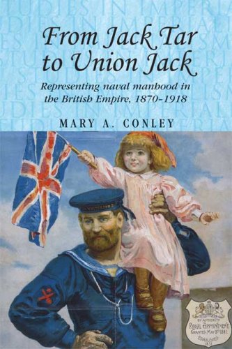 From Jack Tar to Union Jack: Representing naval manhood in the British Empire, 1870-1918