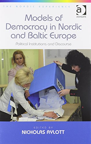 Models of Democracy in Nordic and Baltic Europe: Political Institutions and Discourse