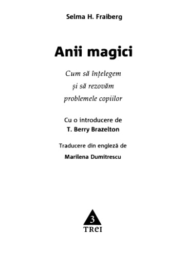 Anii magici. Cum sa intelegem si sa rezolvam problemele copiilor