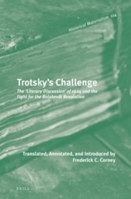 Trotsky’s Challenge: The ‘Literary Discussion’ of 1924 and the Fight for the Bolshevik Revolution