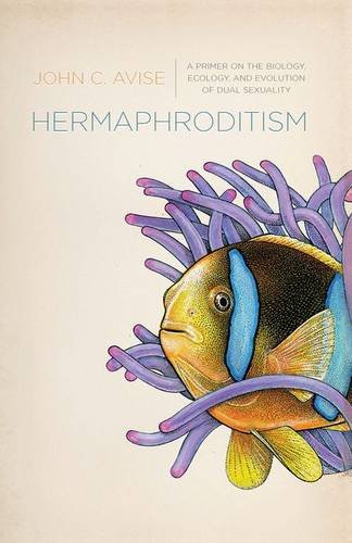 Hermaphroditism: A Primer on the Biology, Ecology, and Evolution of Dual Sexuality