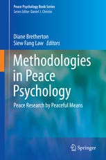 Methodologies in Peace Psychology: Peace Research by Peaceful Means