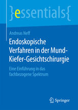 Endoskopische Verfahren in der Mund-Kiefer-Gesichtschirurgie: Eine Einführung in das fachbezogene Spektrum