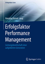 Erfolgsfaktor Performance Management: Leistungsbereitschaft einer aufgeklärten Generation