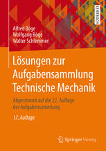 Lösungen zur Aufgabensammlung Technische Mechanik: Abgestimmt auf die 22. Auflage der Aufgabensammlung