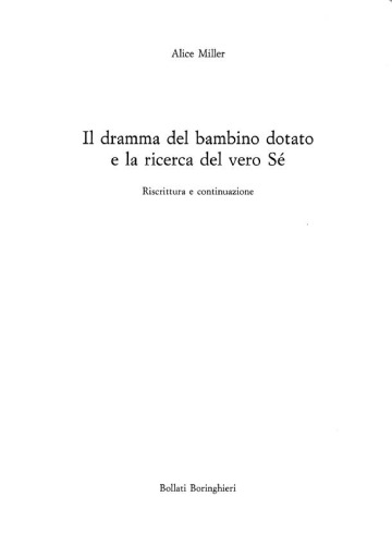 Il dramma del bambino dotato e la ricerca del vero sè. Riscrittura e continuazione