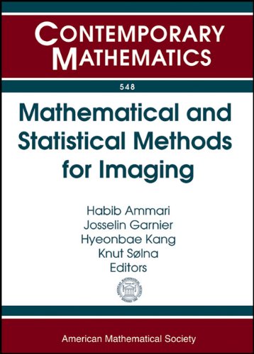 Mathematical and Statistical Methods for Imaging: Nims Thematic Workshop Mathematical and Statistical Methods for Imaging August 10-13, 2010 Inha University Incheon, Korea