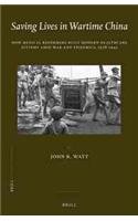 Saving Lives in Wartime China: How Medical Reformers Built Modern Healthcare Systems Amid War and Epidemics, 1928-1945