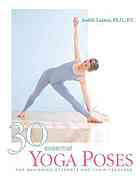 30 essential yoga poses : for beginning students and their teachers