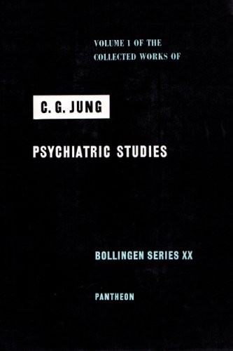 Collected Works of C.G. Jung, Volume 1: Psychiatric Studies