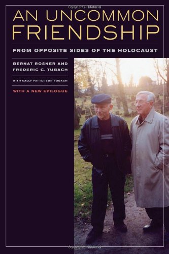 An uncommon friendship : from opposite sides of the Holocaust