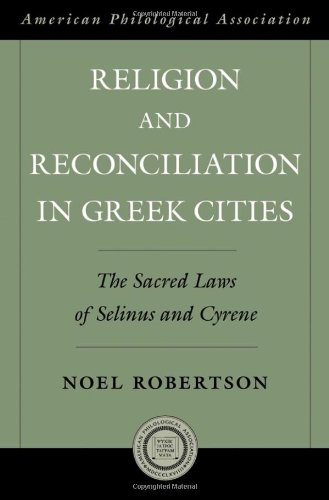 Religion and reconciliation in Greek cities : the sacred laws of Selinus and Cyrene