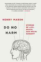 Do no harm : stories of life, death, and brain surgery