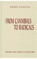 From cannibals to radicals : figures and limits of exoticism