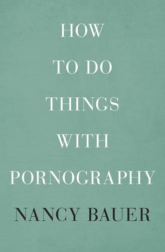 How to do things with pornography