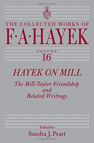 Hayek on Mill : the Mill-Taylor friendship and related writings