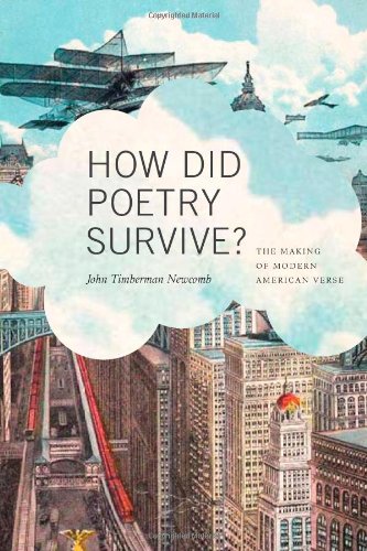 How did poetry survive? : the making of modern American verse